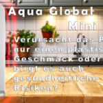 Aqua Global GmbH – Mini Touch – Plastikgeschmack